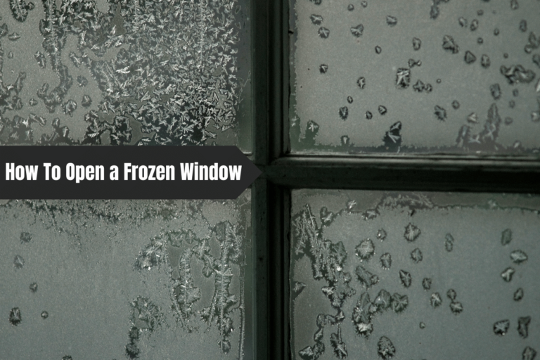 How To Open a Frozen Window